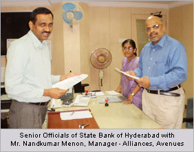 Senior Officials of State Bank of Hyderabad with Mr. Nandkumar Menon, Manager - Alliances, Avenues Senior Officials of State Bank of Hyderabad with Mr. Nandkumar Menon, Manager - Alliances, Avenues